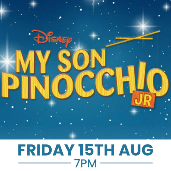 Pinocchio Friday 15th Aug 2025