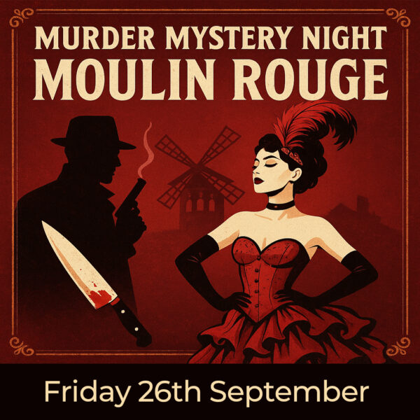 Moulin Rouge Murder Mystery at The Layton Institute!