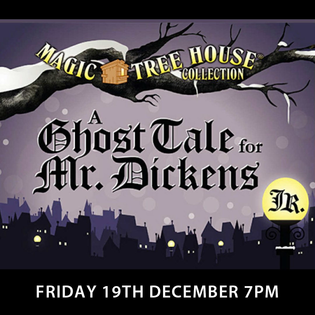 A Ghost Tale for Mr Dickens - Friday 19th December 7pm