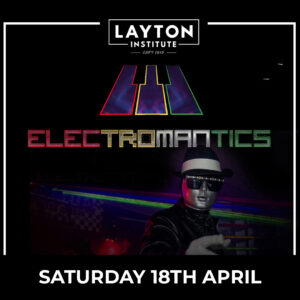 ⚡ ELECTROMANTICS – LIVE AT THE LAYTON ⚡